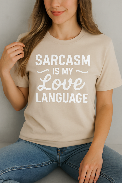 Sarcasm Is My Love Language T-Shirt – Lustiges Unisex Statement Shirt